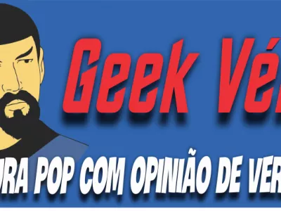 Geek Véio - Opinião Sem Pagar Pedágio